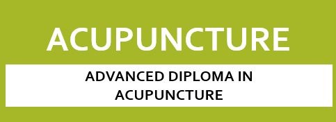 ADVANCED DIPLOMA IN ACUPUNCTURE